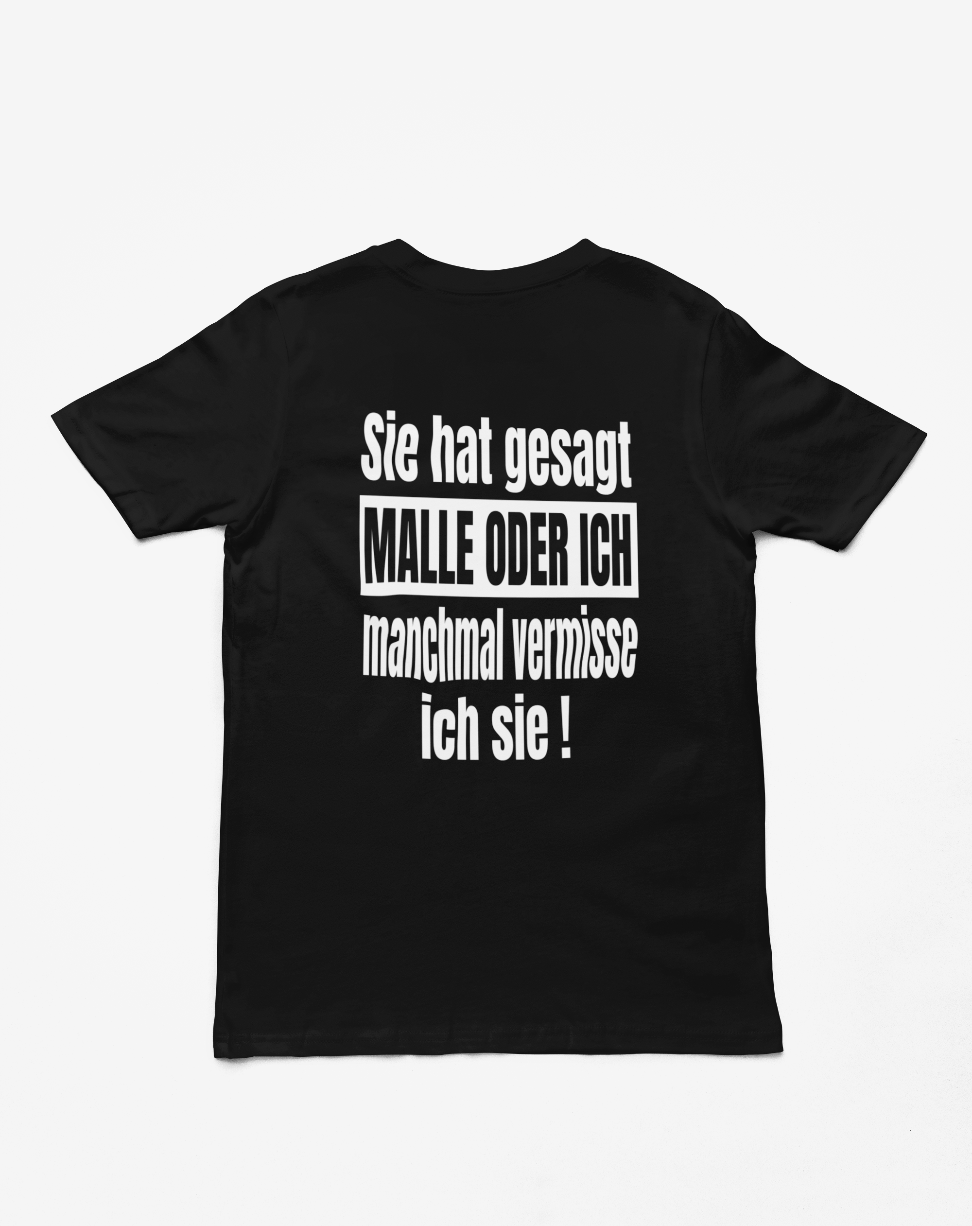 "Malle oder Ich " T-Shirt