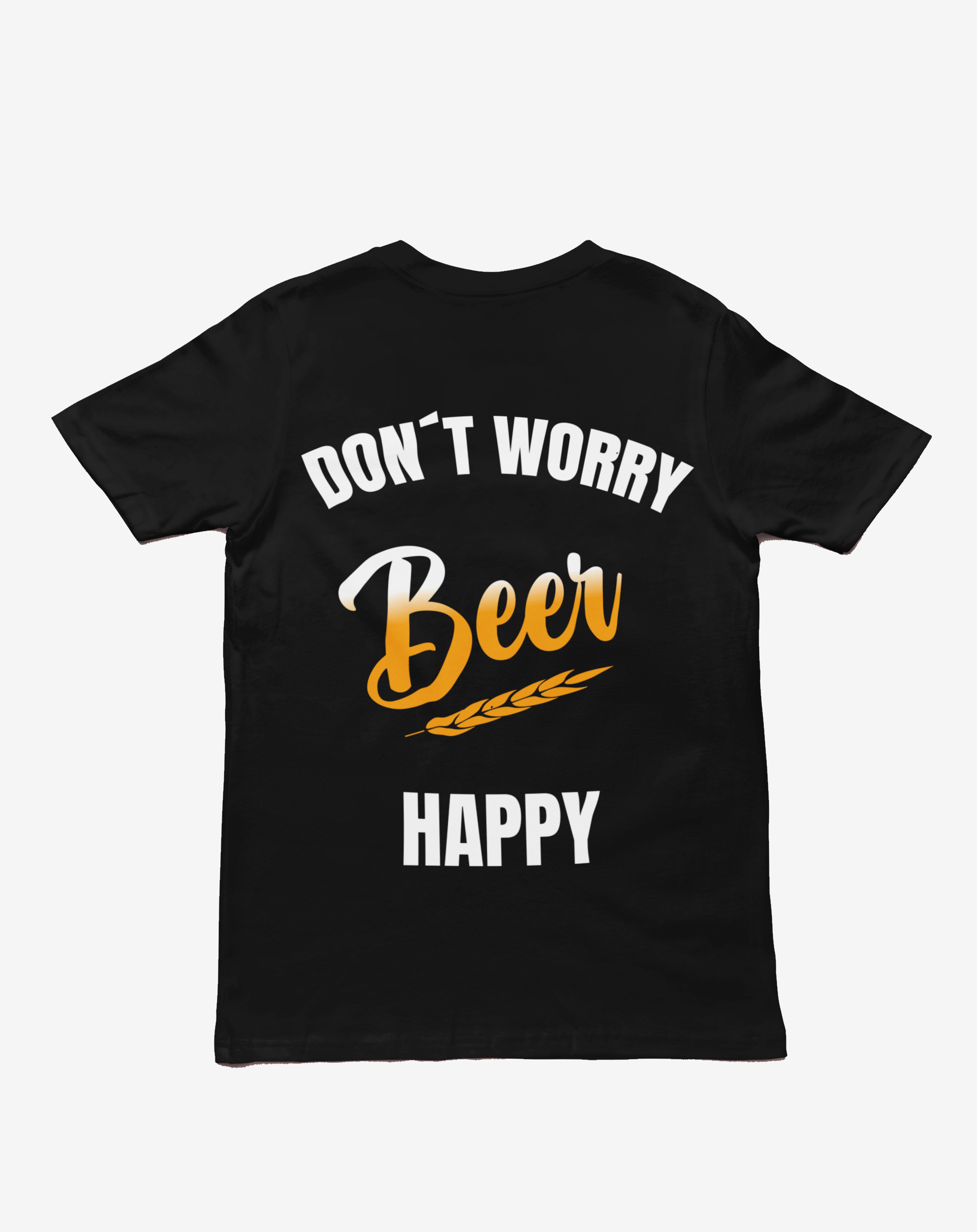 "Don´t worry Beer happy" T-Shirt
