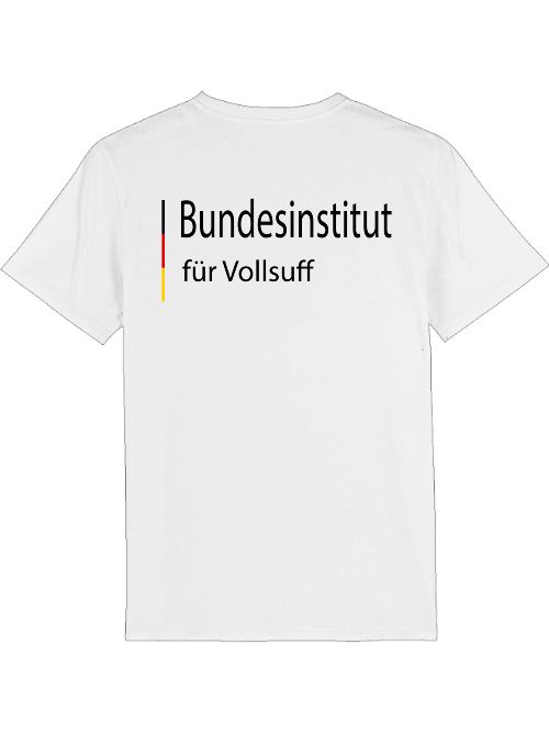 "Bundesinstitut für Vollsuff" T-Shirt