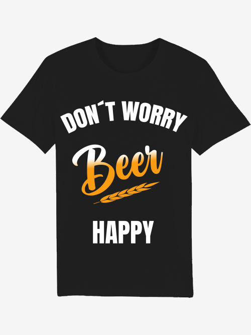 "Don´t worry Beer happy" T-Shirt