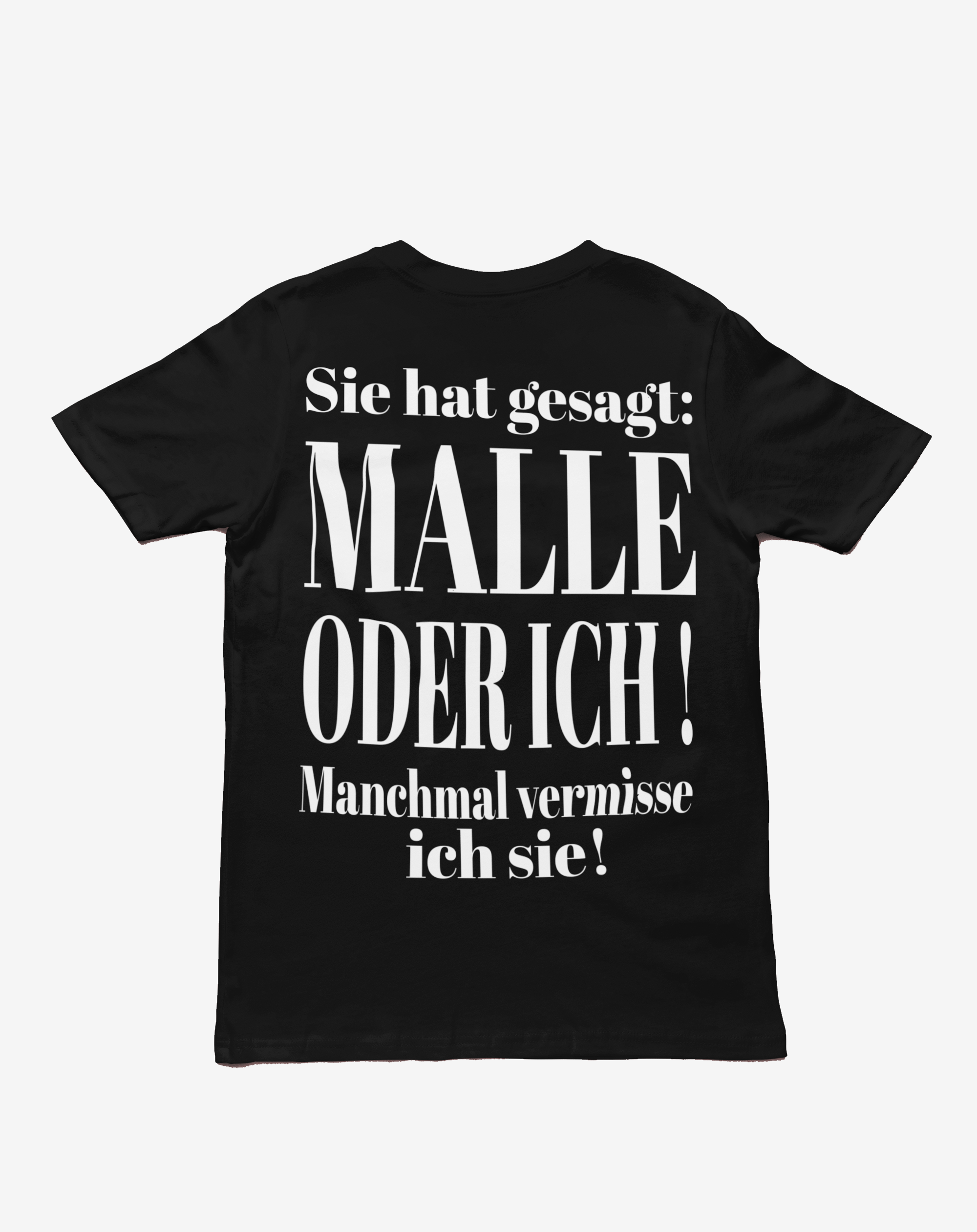 "Malle oder Ich " T-Shirt