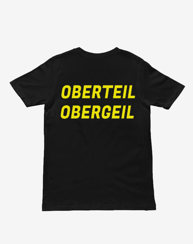 "Oberteil Obergeil" T-Shirt