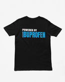 "Powered by Ibuprofen" T-Shirt