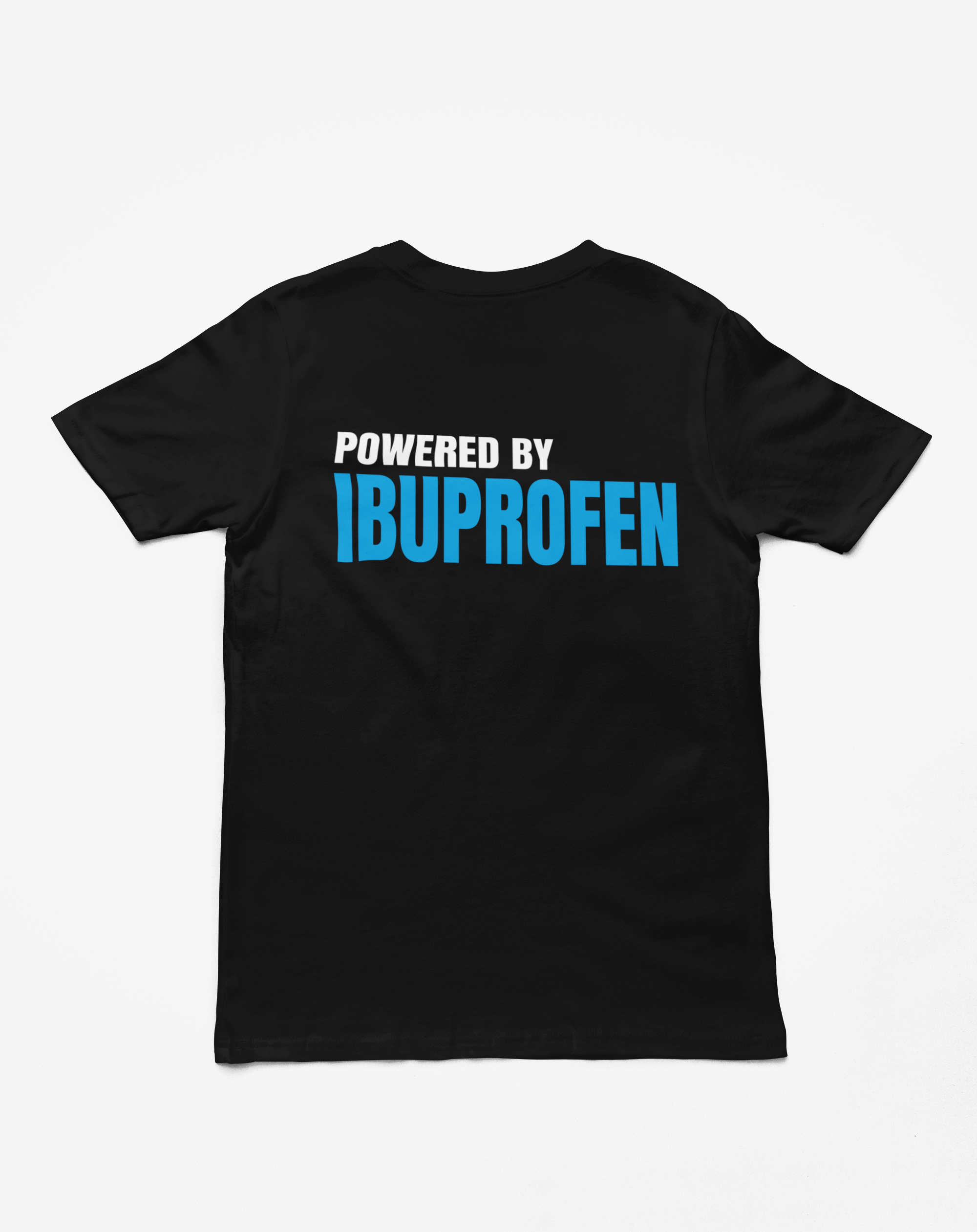 "Powered by Ibuprofen" T-Shirt