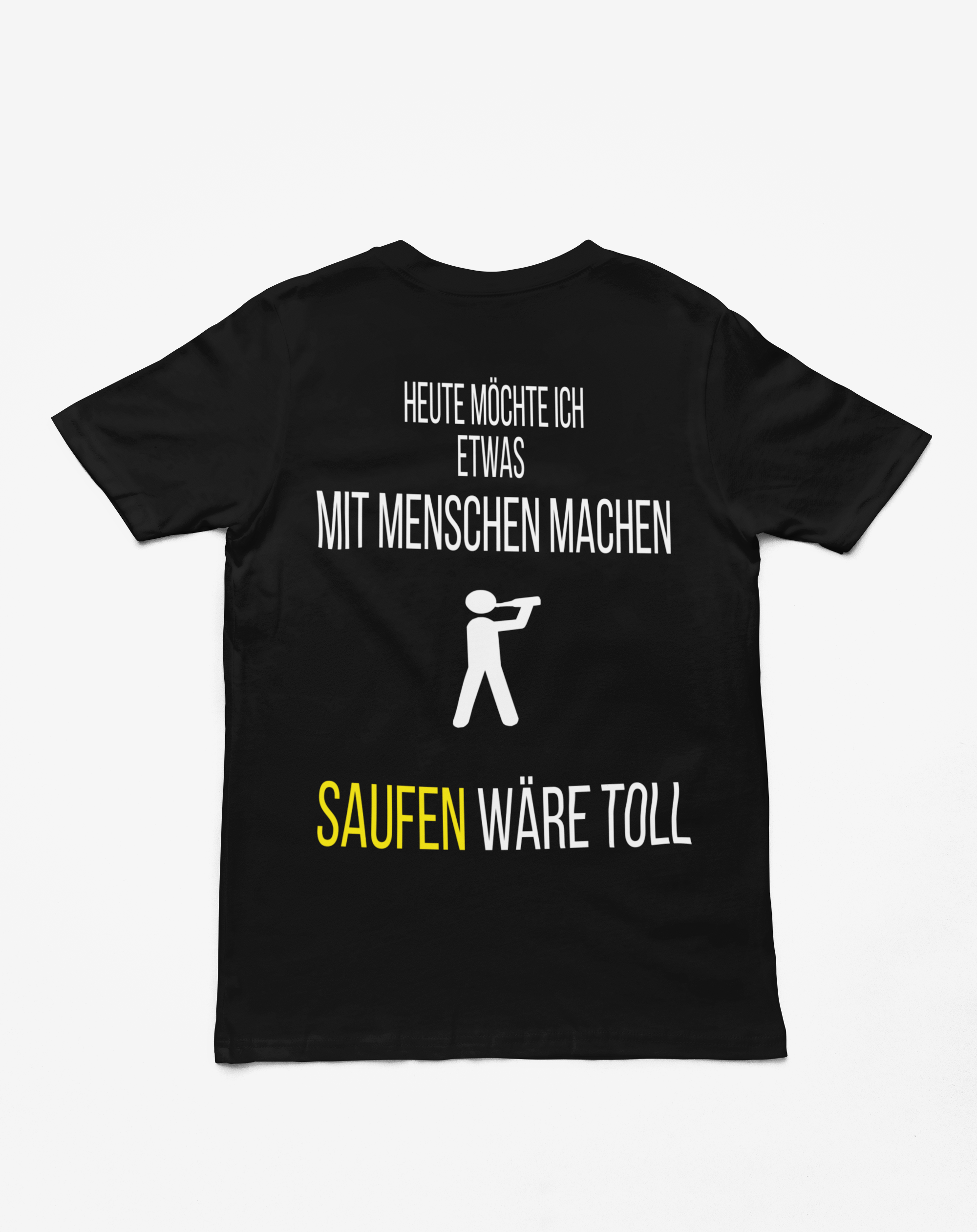 "Saufen wäre toll" T-Shirt
