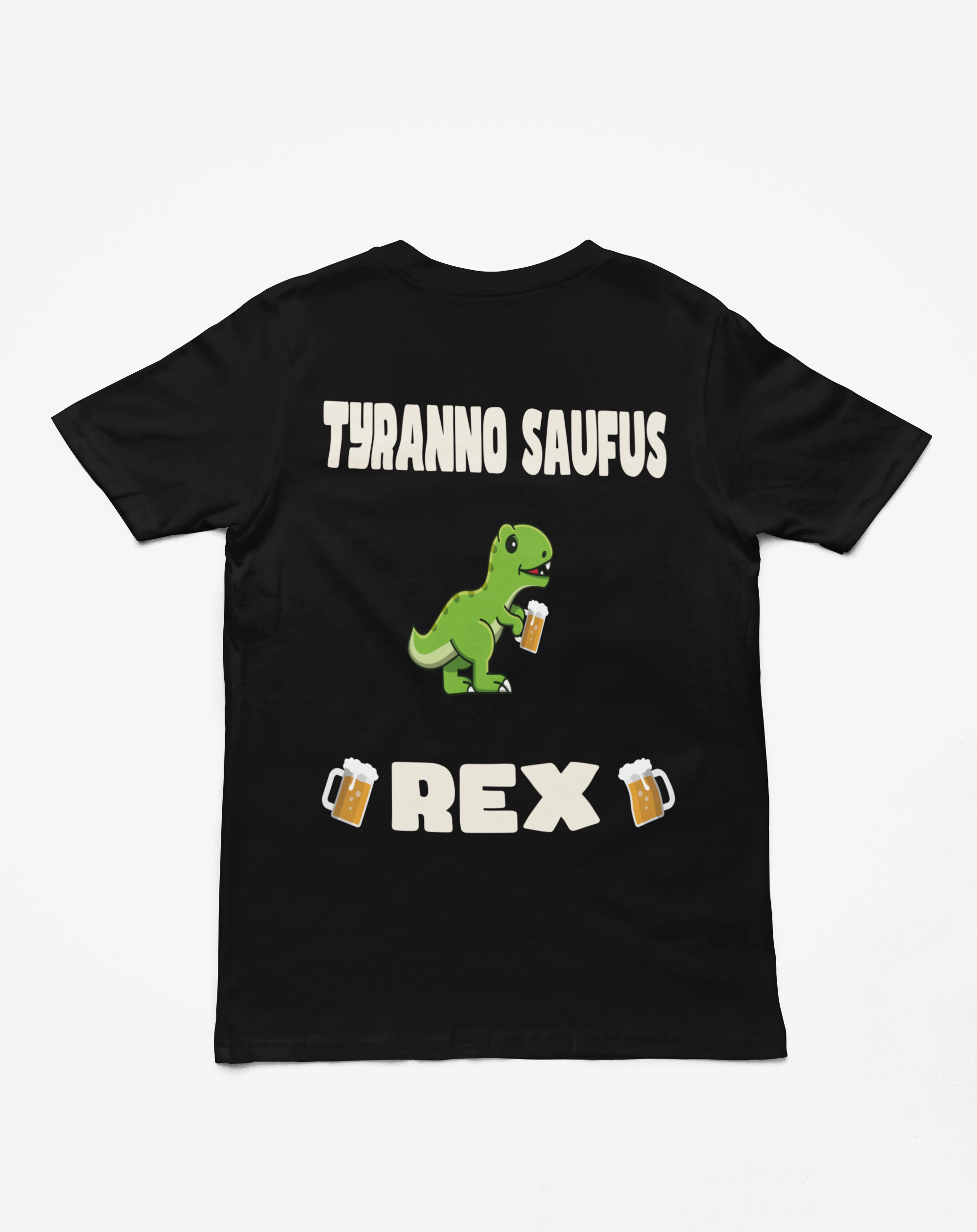 "Tyranno Saufus Rex"  T-Shirt