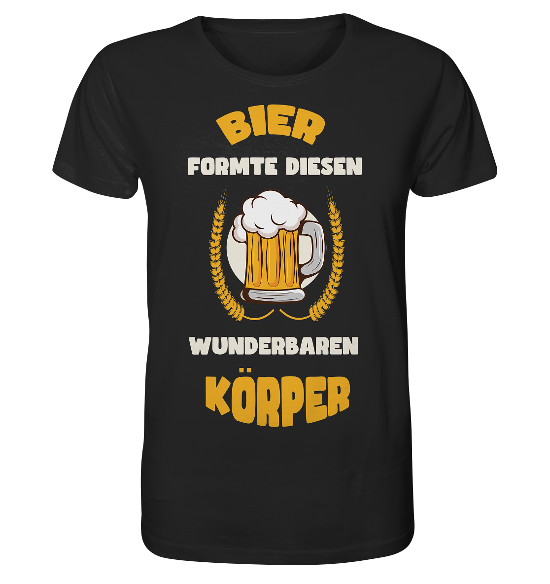 "Bier formte diesen Körper" T-Shirt - Organic Shirt